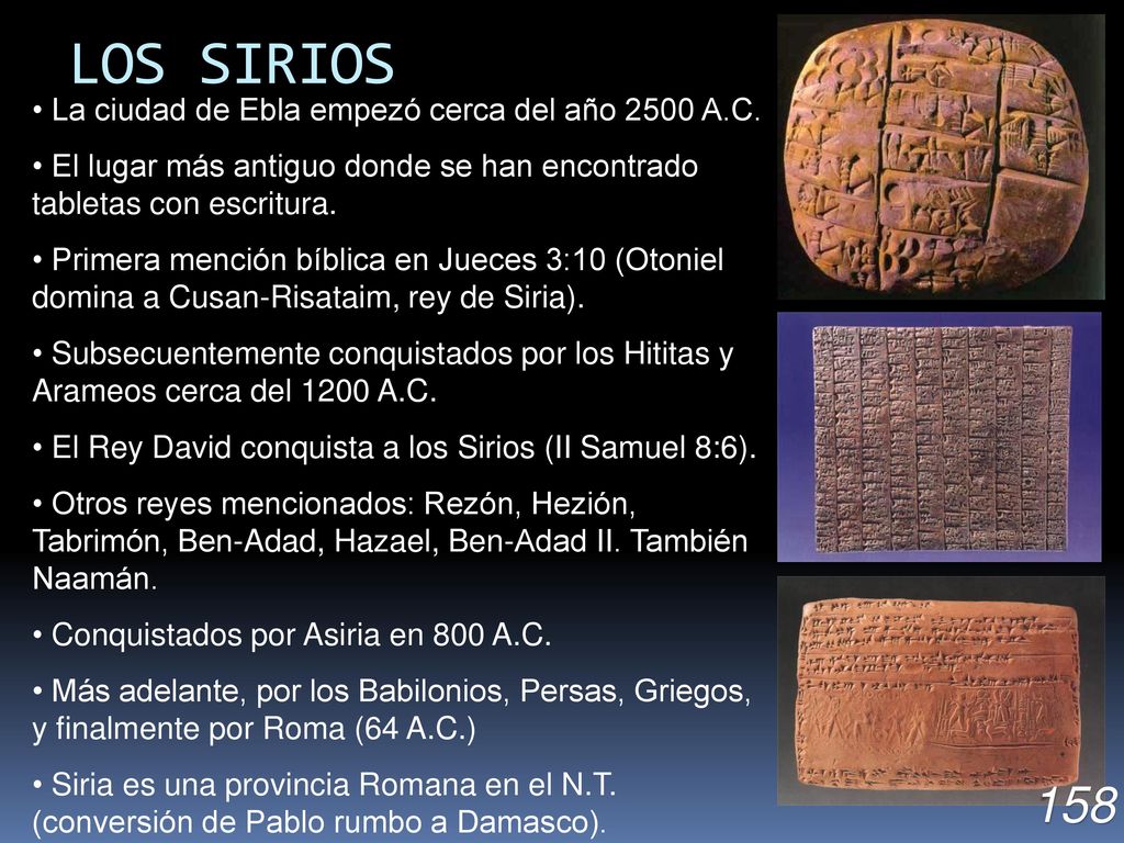 LOS SIRIOS 158 La ciudad de Ebla empezó cerca del año 2500 A.C.