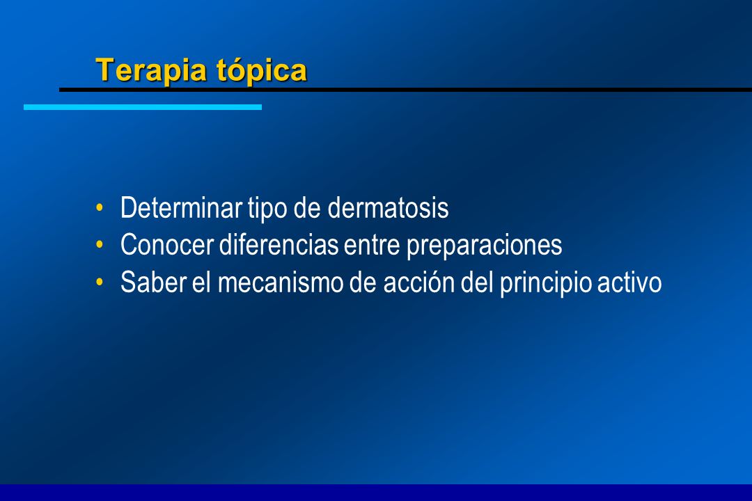 Terapia tópica Determinar tipo de dermatosis