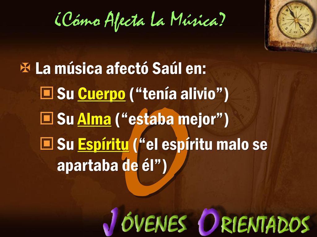 O ¿Cómo Afecta La Música La música afectó Saúl en: