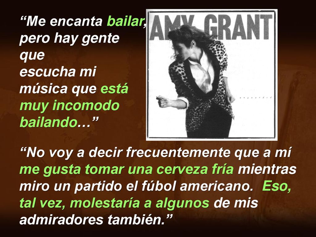Me encanta bailar, pero hay gente que escucha mi música que está muy incomodo bailando…