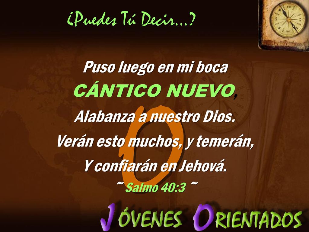 O ¿Puedes Tú Decir… Puso luego en mi boca CÁNTICO NUEVO,