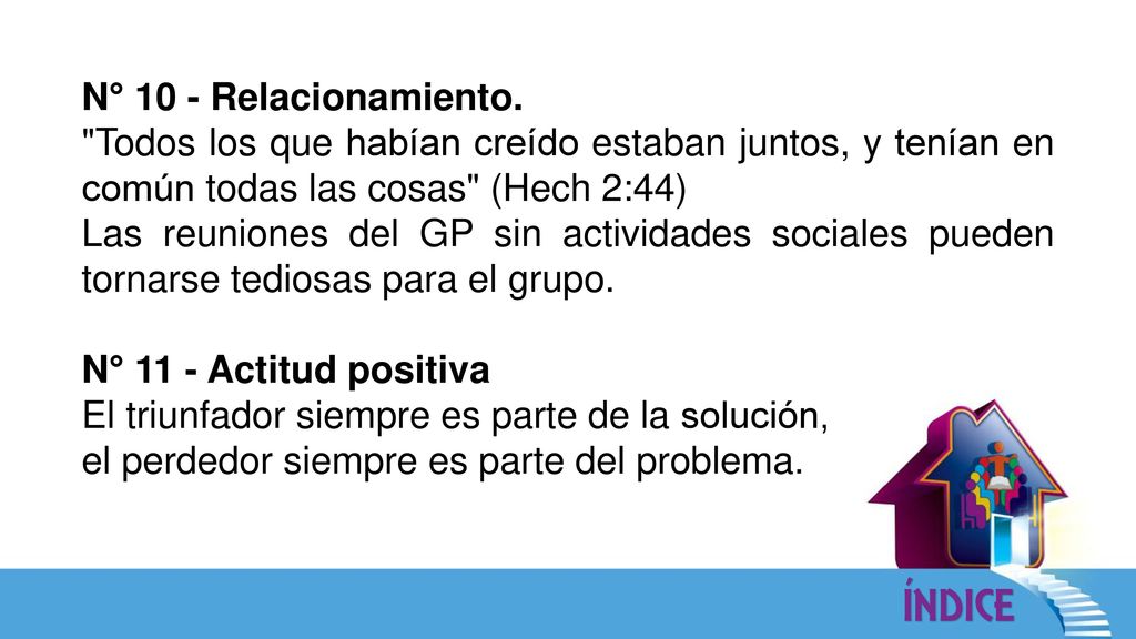 N° 10 - Relacionamiento. Todos los que habían creído estaban juntos, y tenían en común todas las cosas (Hech 2:44)
