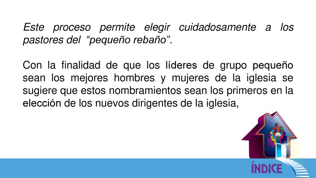 Este proceso permite elegir cuidadosamente a los pastores del pequeño rebaño .