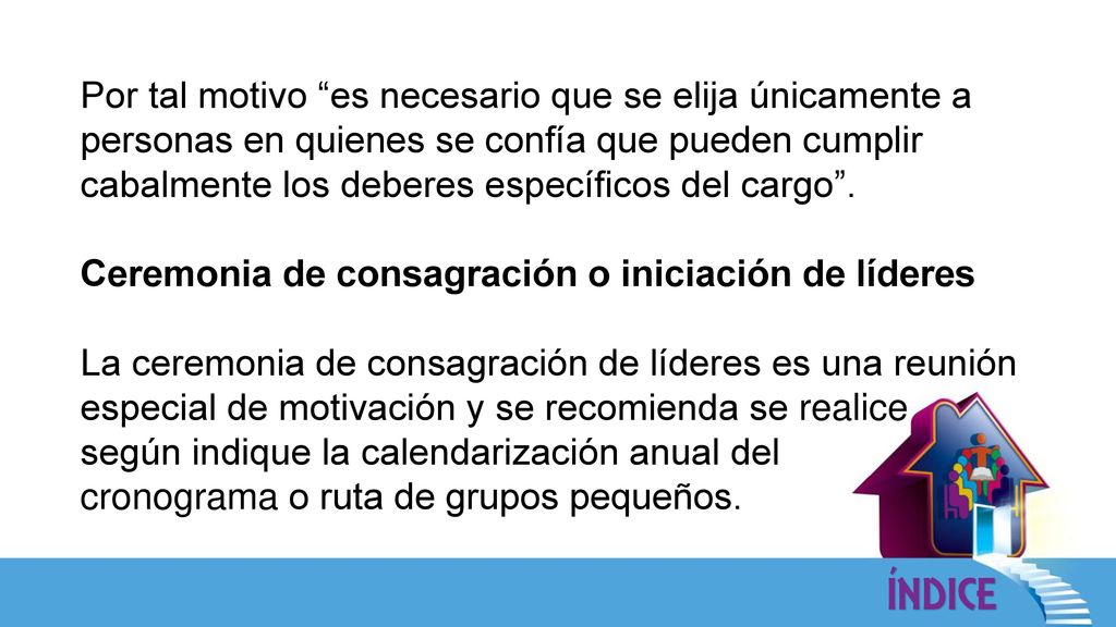 Por tal motivo es necesario que se elija únicamente a personas en quienes se confía que pueden cumplir cabalmente los deberes específicos del cargo .
