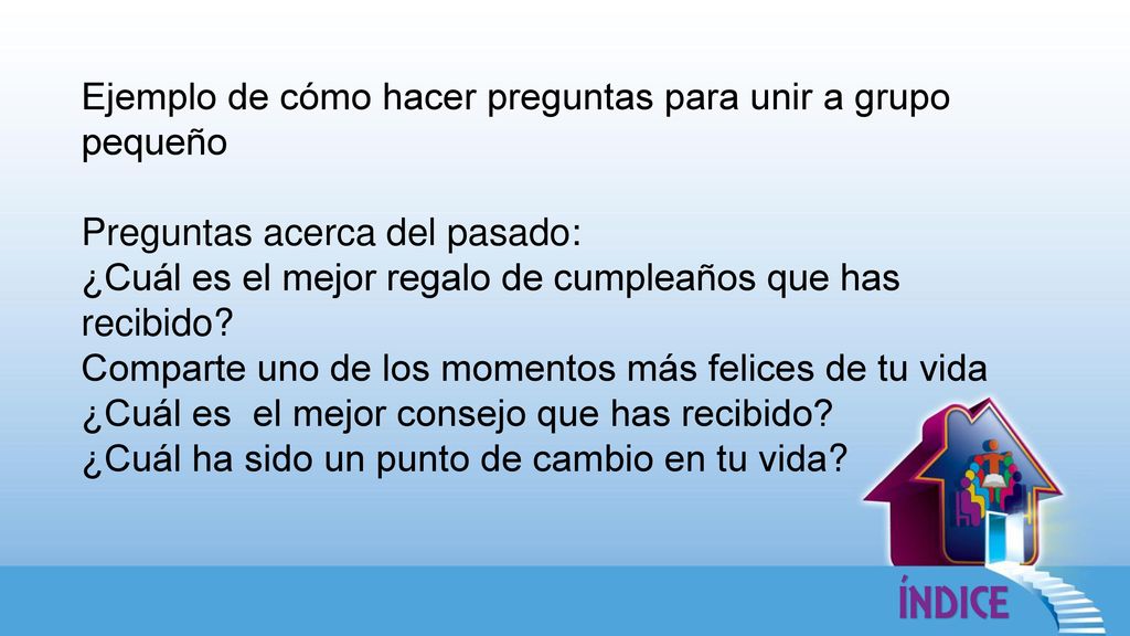 Ejemplo de cómo hacer preguntas para unir a grupo pequeño