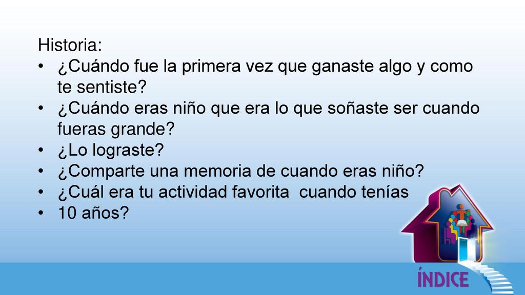 Historia: ¿Cuándo fue la primera vez que ganaste algo y como te sentiste ¿Cuándo eras niño que era lo que soñaste ser cuando fueras grande