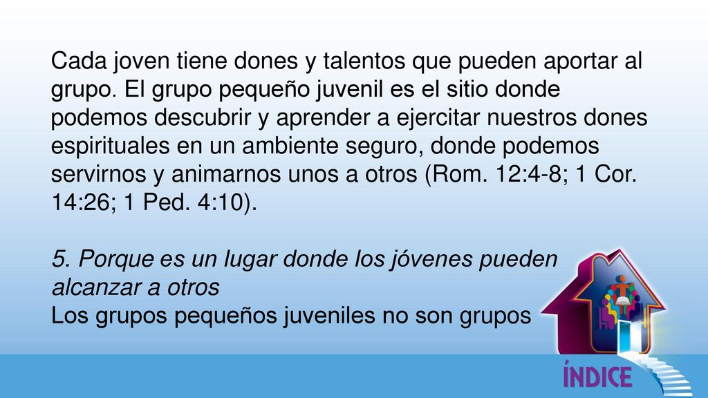 Cada joven tiene dones y talentos que pueden aportar al grupo