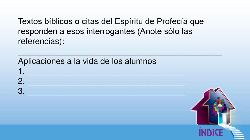 Textos bíblicos o citas del Espíritu de Profecía que responden a esos interrogantes (Anote sólo las referencias):