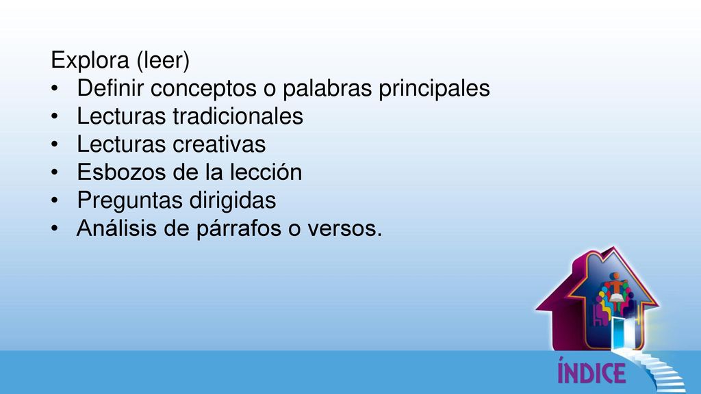 Explora (leer) Definir conceptos o palabras principales. Lecturas tradicionales. Lecturas creativas.