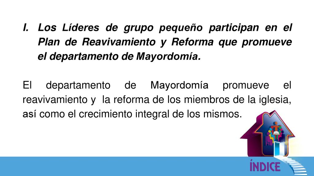 Los Líderes de grupo pequeño participan en el Plan de Reavivamiento y Reforma que promueve el departamento de Mayordomía.