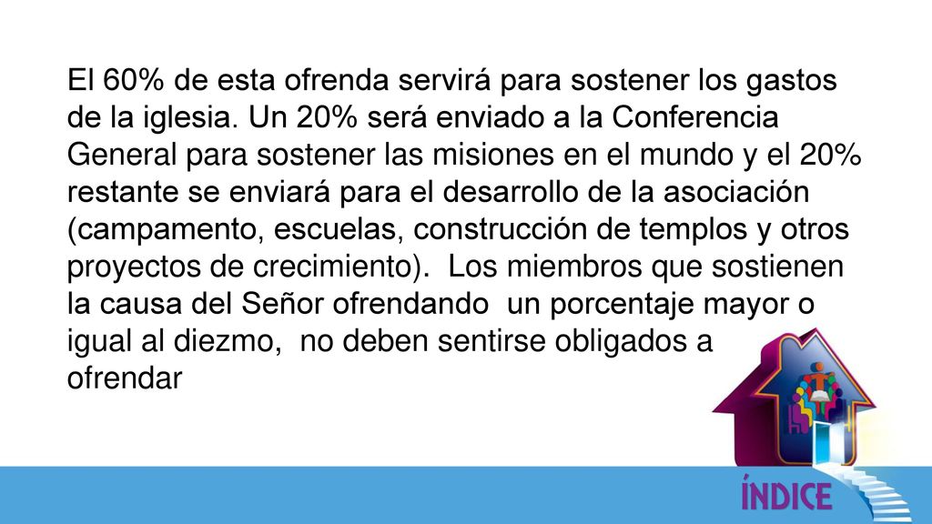 El 60% de esta ofrenda servirá para sostener los gastos de la iglesia
