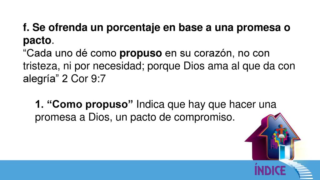 f. Se ofrenda un porcentaje en base a una promesa o pacto.