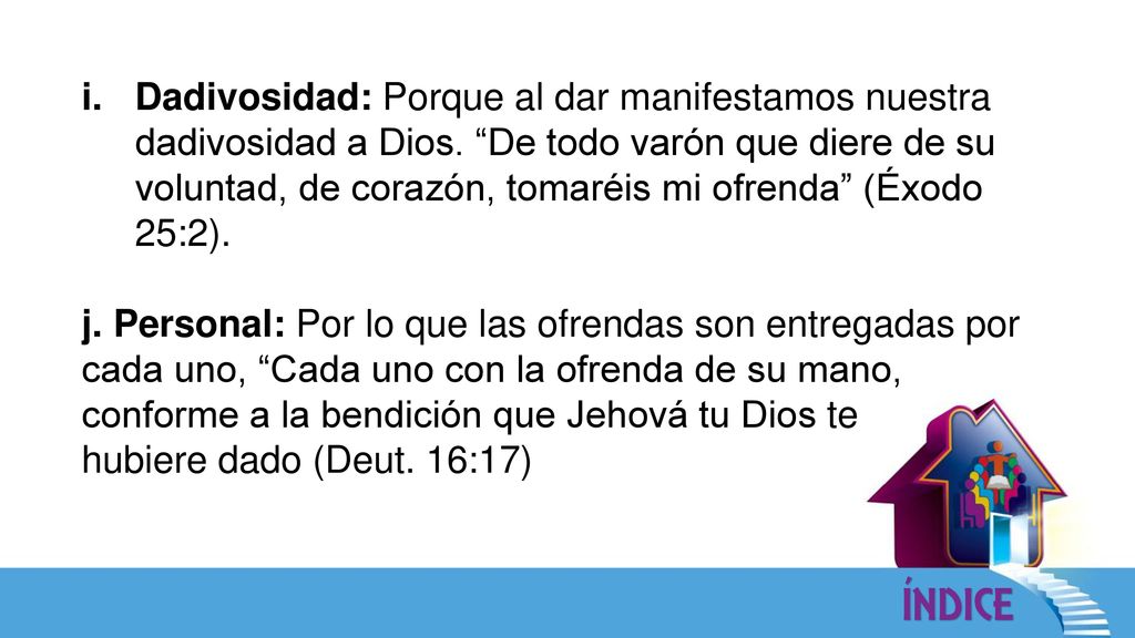 Dadivosidad: Porque al dar manifestamos nuestra dadivosidad a Dios