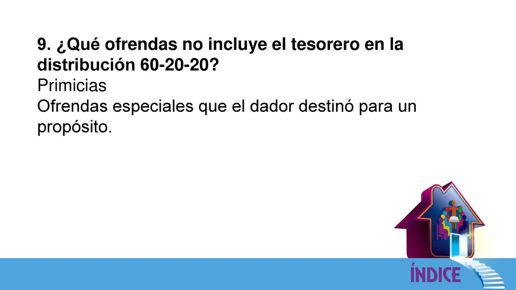 9. ¿Qué ofrendas no incluye el tesorero en la distribución