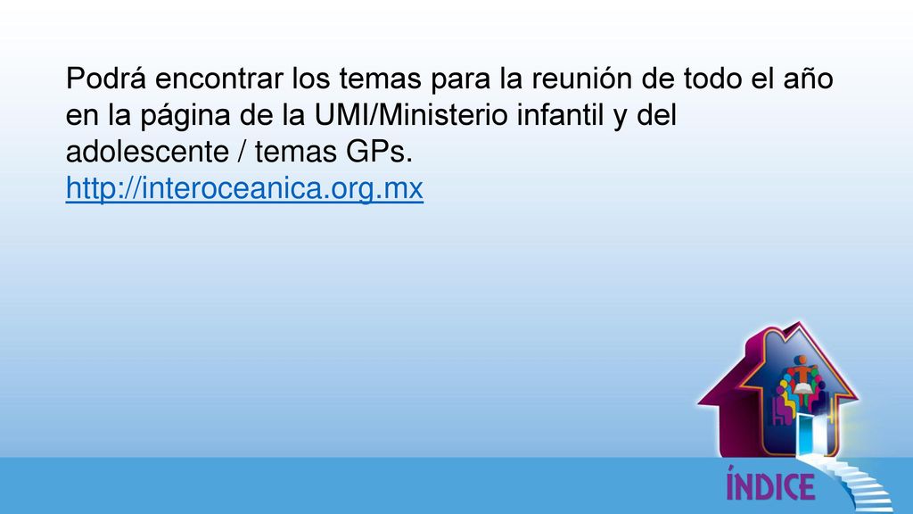 Podrá encontrar los temas para la reunión de todo el año en la página de la UMI/Ministerio infantil y del adolescente / temas GPs.