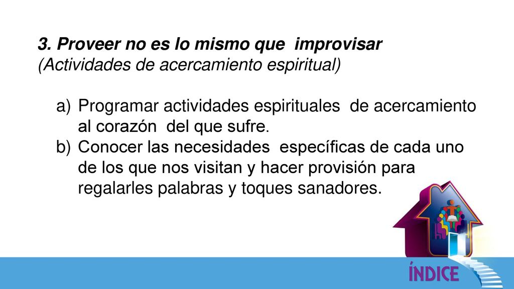 3. Proveer no es lo mismo que improvisar (Actividades de acercamiento espiritual)