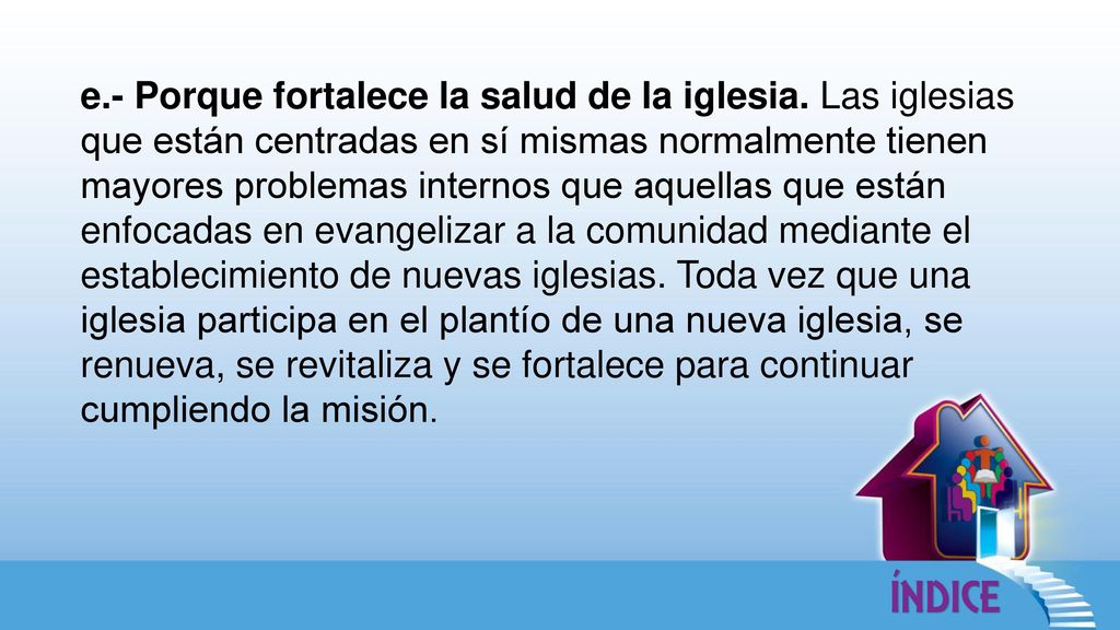 e. - Porque fortalece la salud de la iglesia
