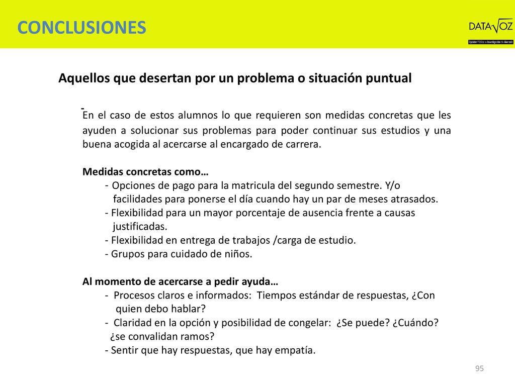 Aquellos que desertan por un problema o situación puntual