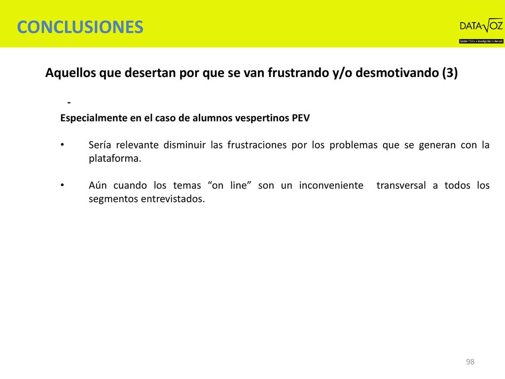 Aquellos que desertan por que se van frustrando y/o desmotivando (3)
