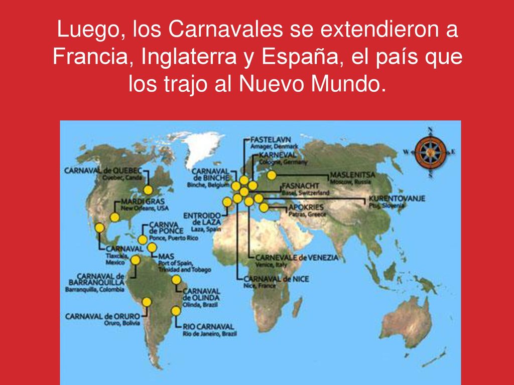 Luego, los Carnavales se extendieron a Francia, Inglaterra y España, el país que los trajo al Nuevo Mundo.