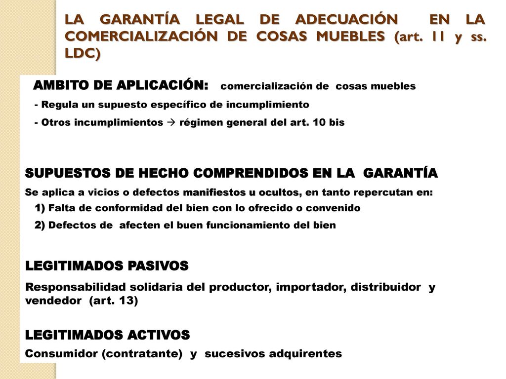 LA GARANTÍA LEGAL DE ADECUACIÓN EN LA COMERCIALIZACIÓN DE COSAS MUEBLES (art. 11 y ss. LDC)
