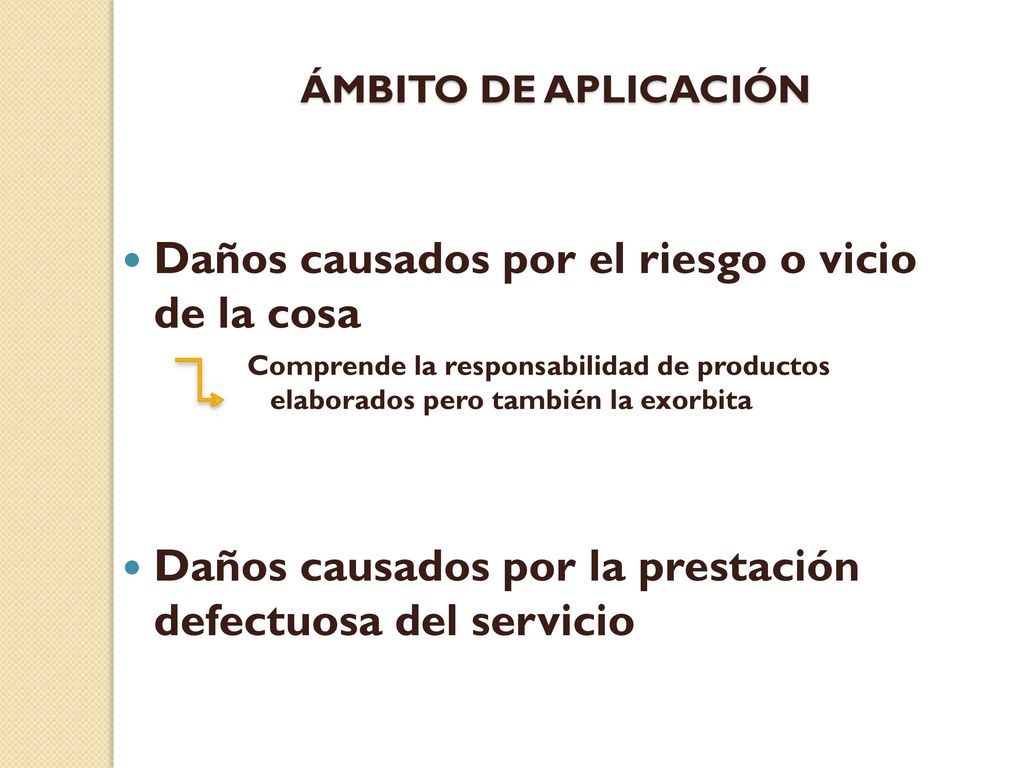 Daños causados por el riesgo o vicio de la cosa