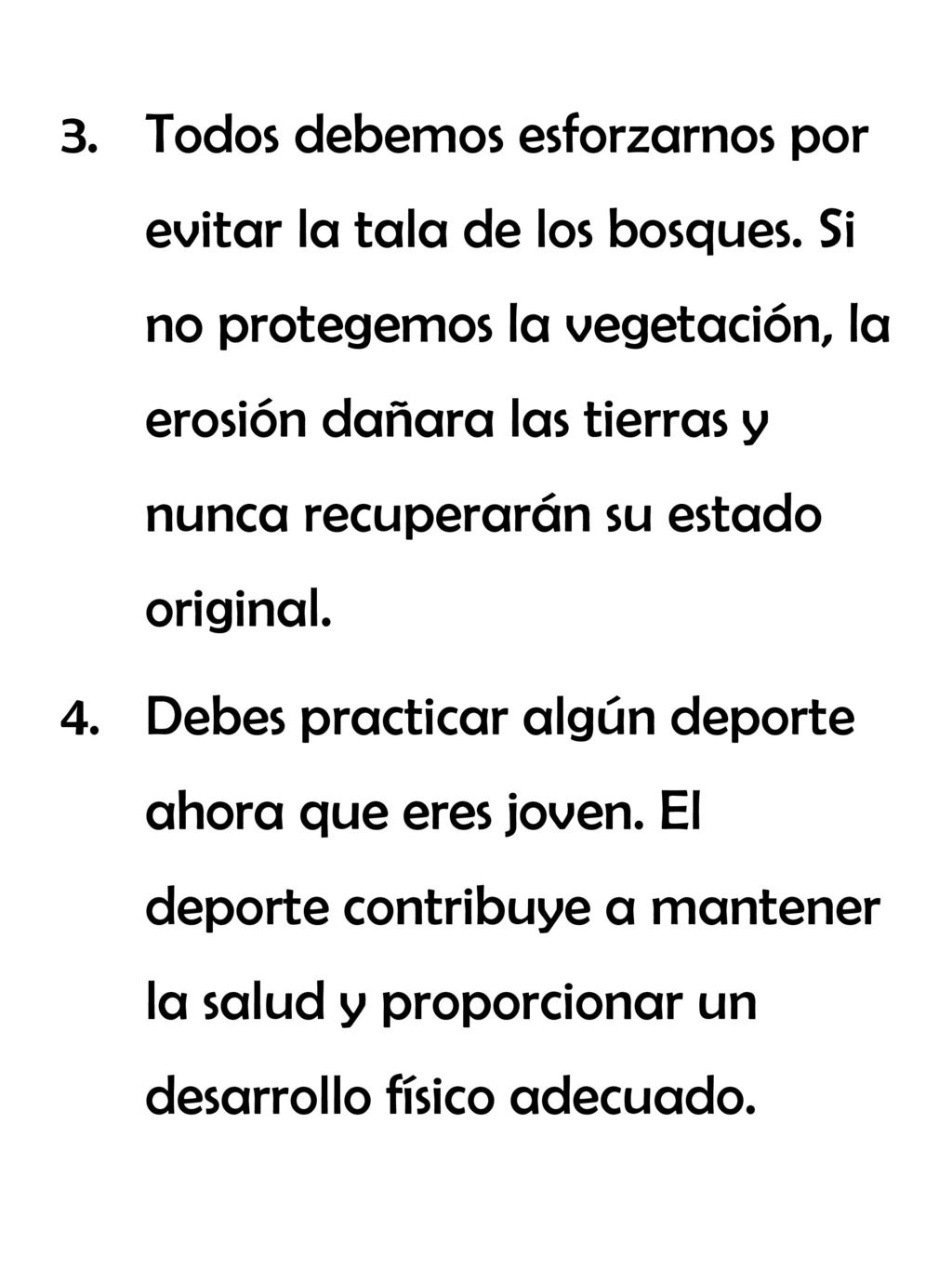 Todos debemos esforzarnos por evitar la tala de los bosques