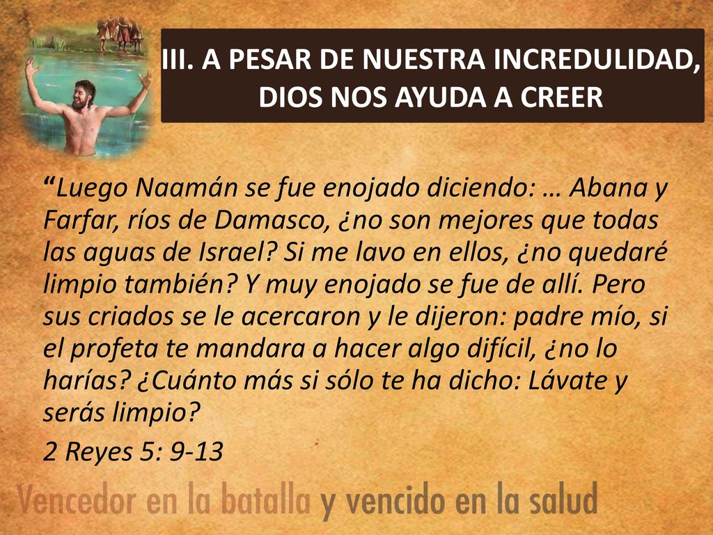 III. A PESAR DE NUESTRA INCREDULIDAD, DIOS NOS AYUDA A CREER