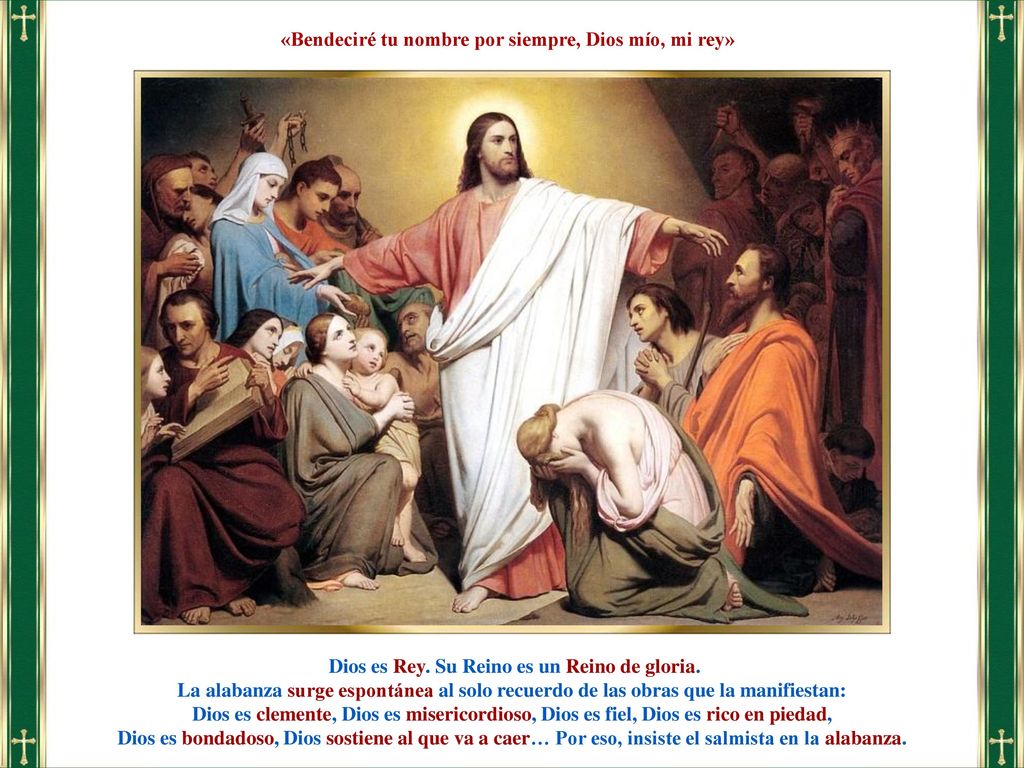 «Bendeciré tu nombre por siempre, Dios mío, mi rey»