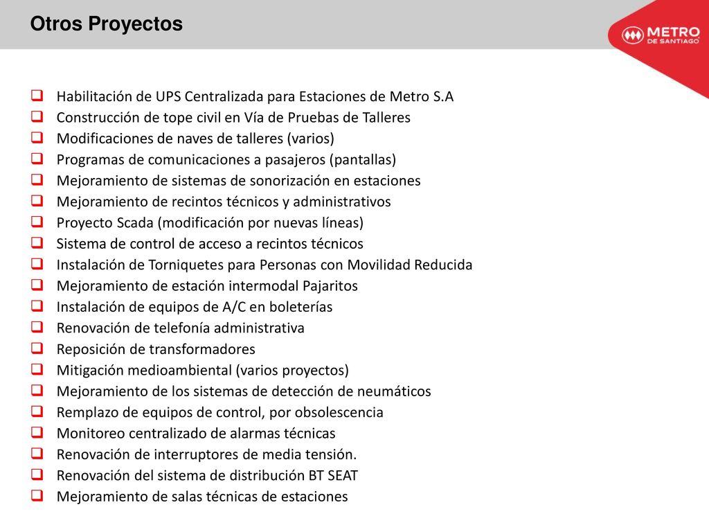 Otros Proyectos Habilitación de UPS Centralizada para Estaciones de Metro S.A. Construcción de tope civil en Vía de Pruebas de Talleres.