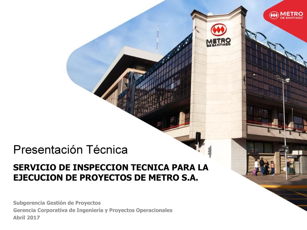 Presentación Técnica SERVICIO DE INSPECCION TECNICA PARA LA EJECUCION DE PROYECTOS DE METRO S.A. Subgerencia Gestión de Proyectos.