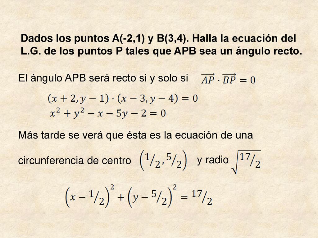 Dados los puntos A(-2,1) y B(3,4). Halla la ecuación del L. G