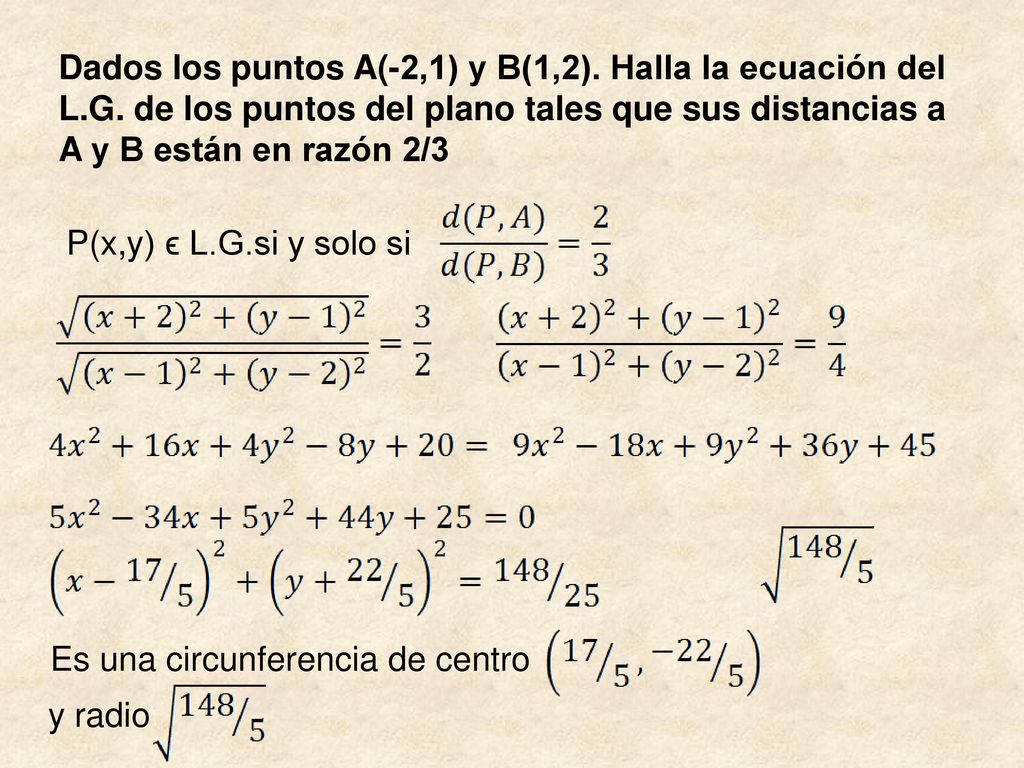 Dados los puntos A(-2,1) y B(1,2). Halla la ecuación del L. G