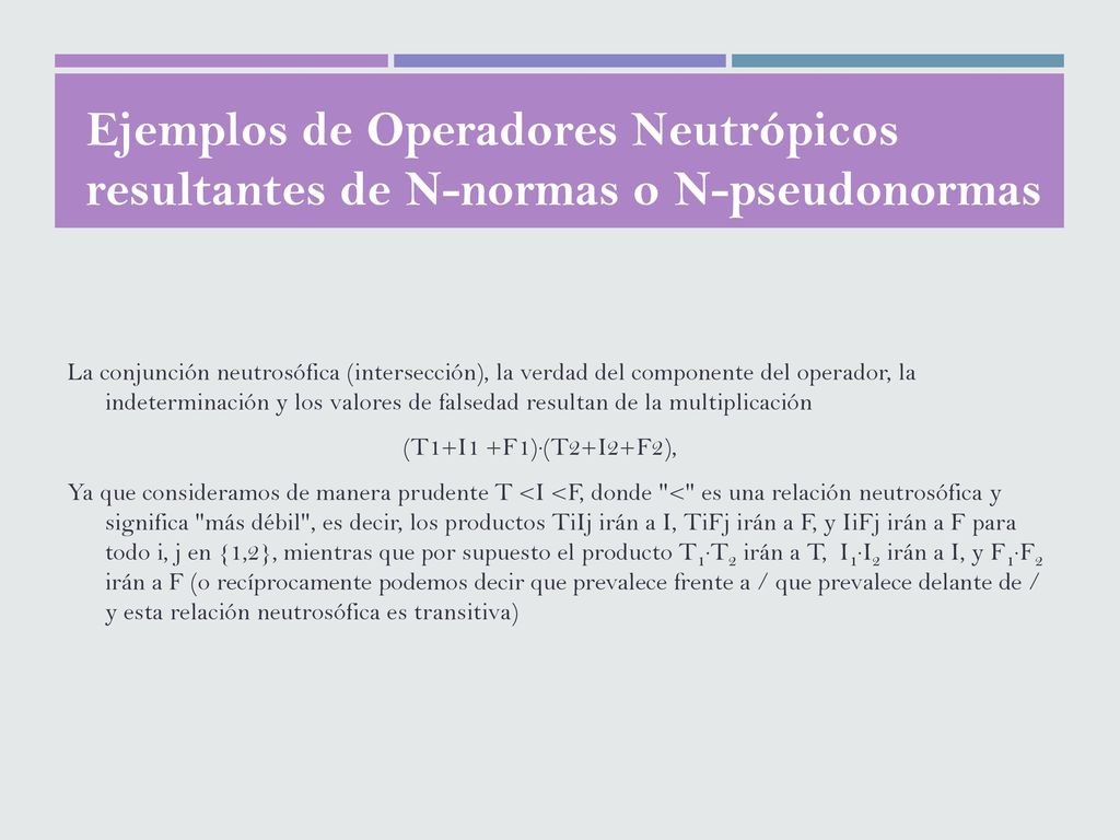 Ejemplos de Operadores Neutrópicos resultantes de N-normas o N-pseudonormas