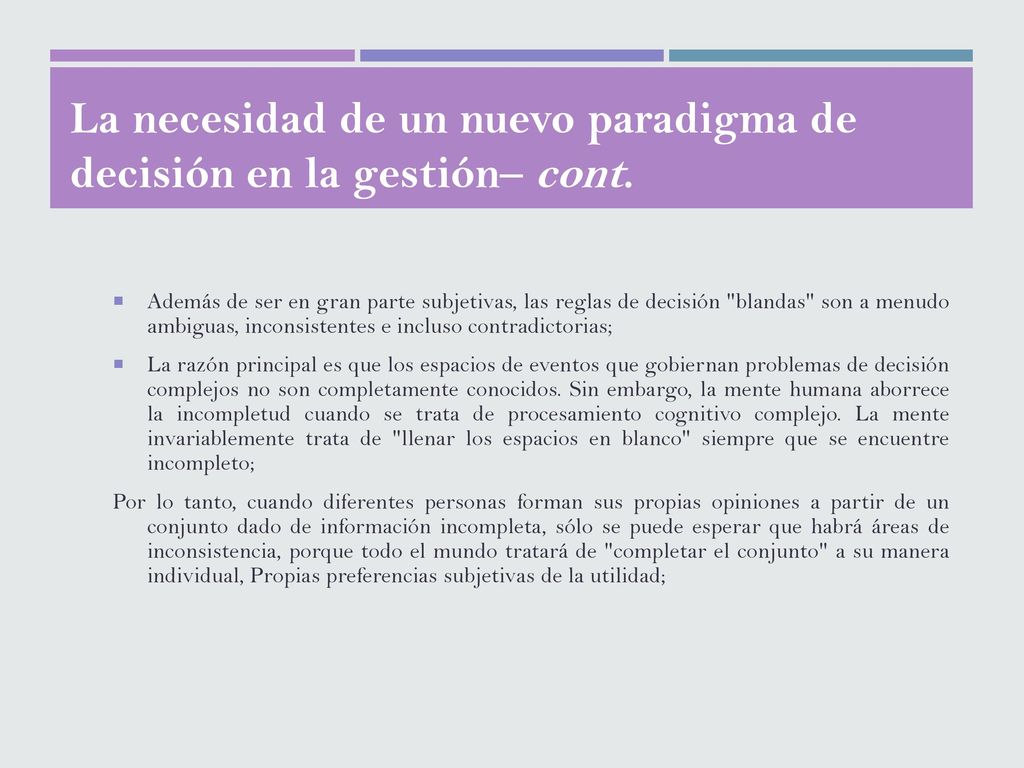 La necesidad de un nuevo paradigma de decisión en la gestión– cont.