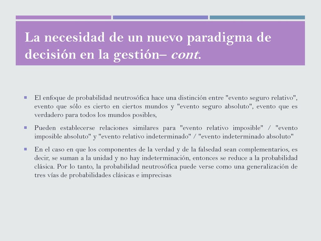 La necesidad de un nuevo paradigma de decisión en la gestión– cont.
