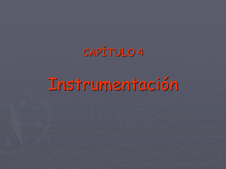 CAPÍTULO 4 Instrumentación