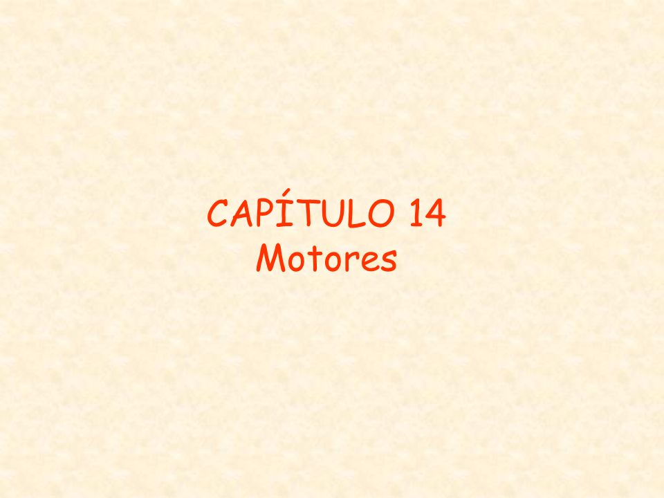 CAPÍTULO 14 Motores
