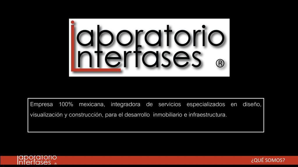 Empresa 100% mexicana, integradora de servicios especializados en diseño, visualización y construcción, para el desarrollo inmobiliario e infraestructura.