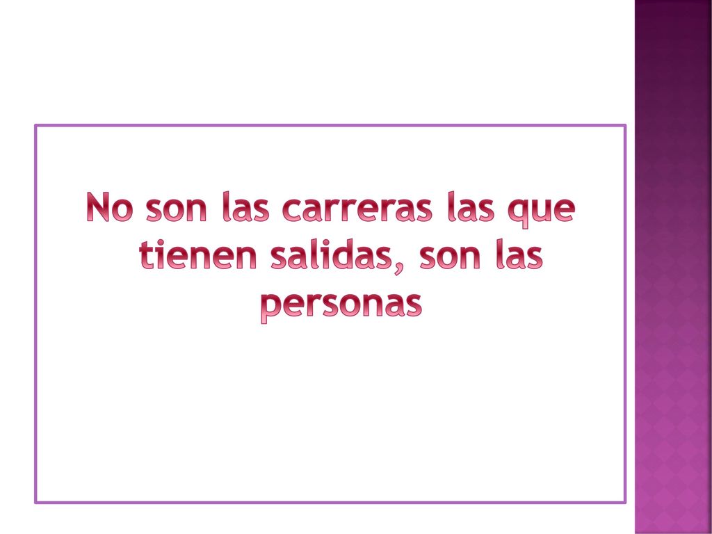 No son las carreras las que tienen salidas, son las personas