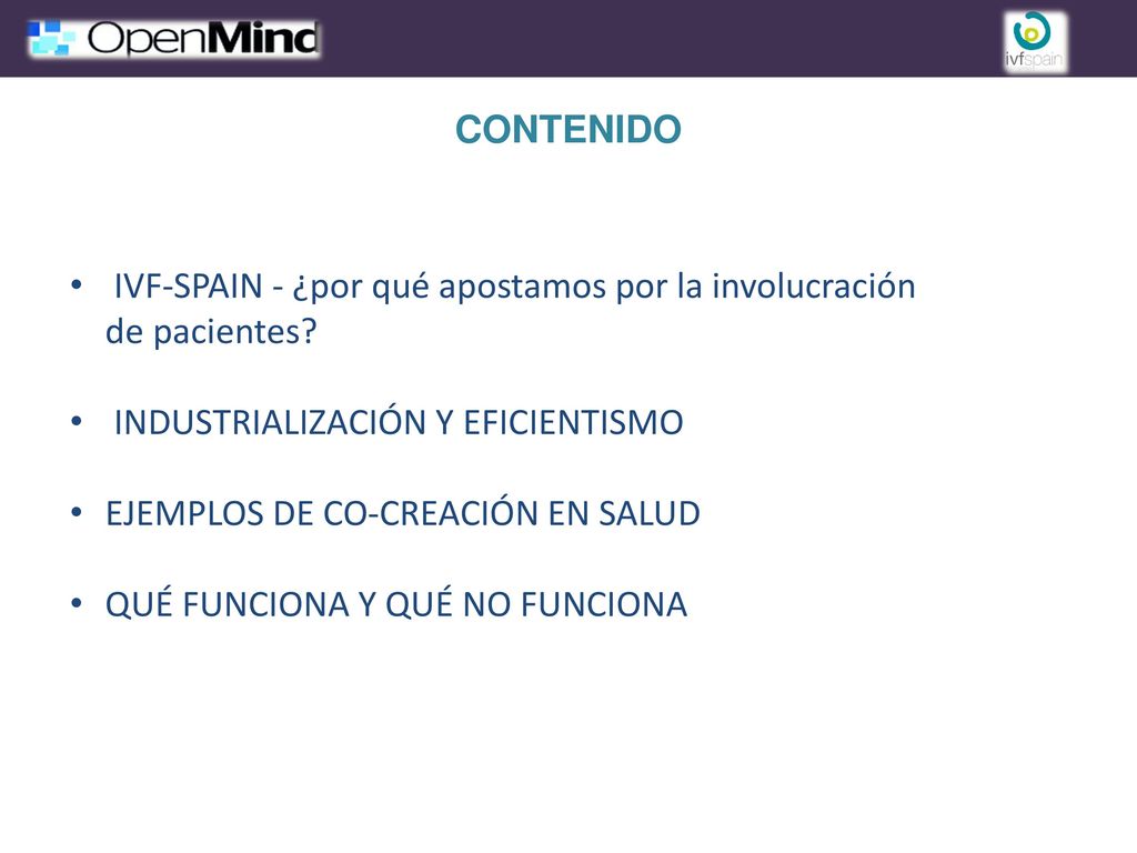 CONTENIDO IVF-SPAIN - ¿por qué apostamos por la involucración de pacientes INDUSTRIALIZACIÓN Y EFICIENTISMO.