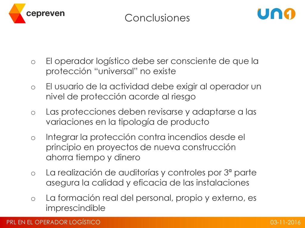 Conclusiones El operador logístico debe ser consciente de que la protección universal no existe.