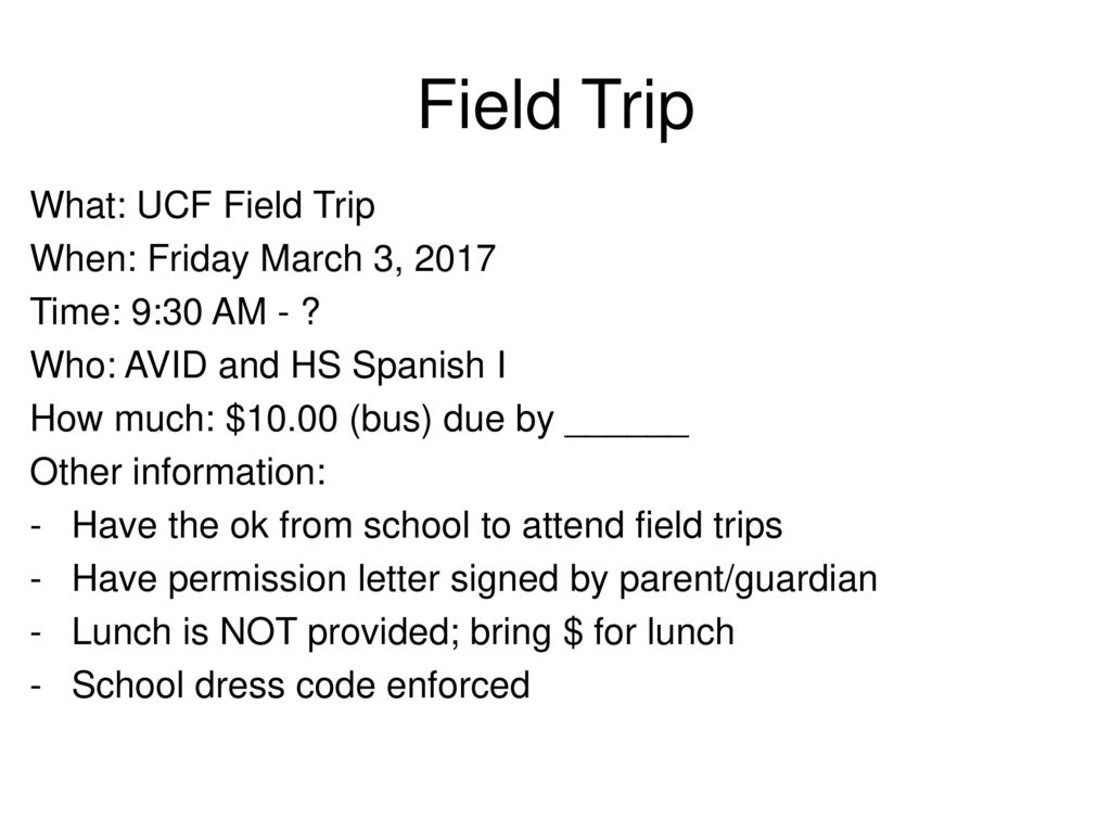 Field Trip What: UCF Field Trip When: Friday March 3, 2017