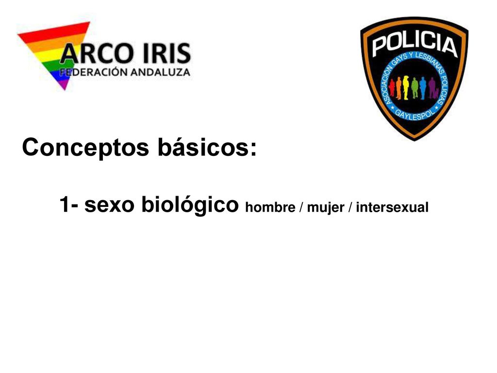 Conceptos básicos: 1- sexo biológico hombre / mujer / intersexual