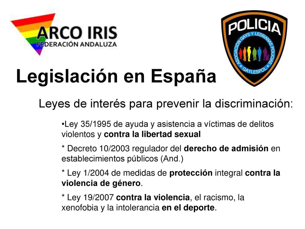 Legislación en España Leyes de interés para prevenir la discriminación: