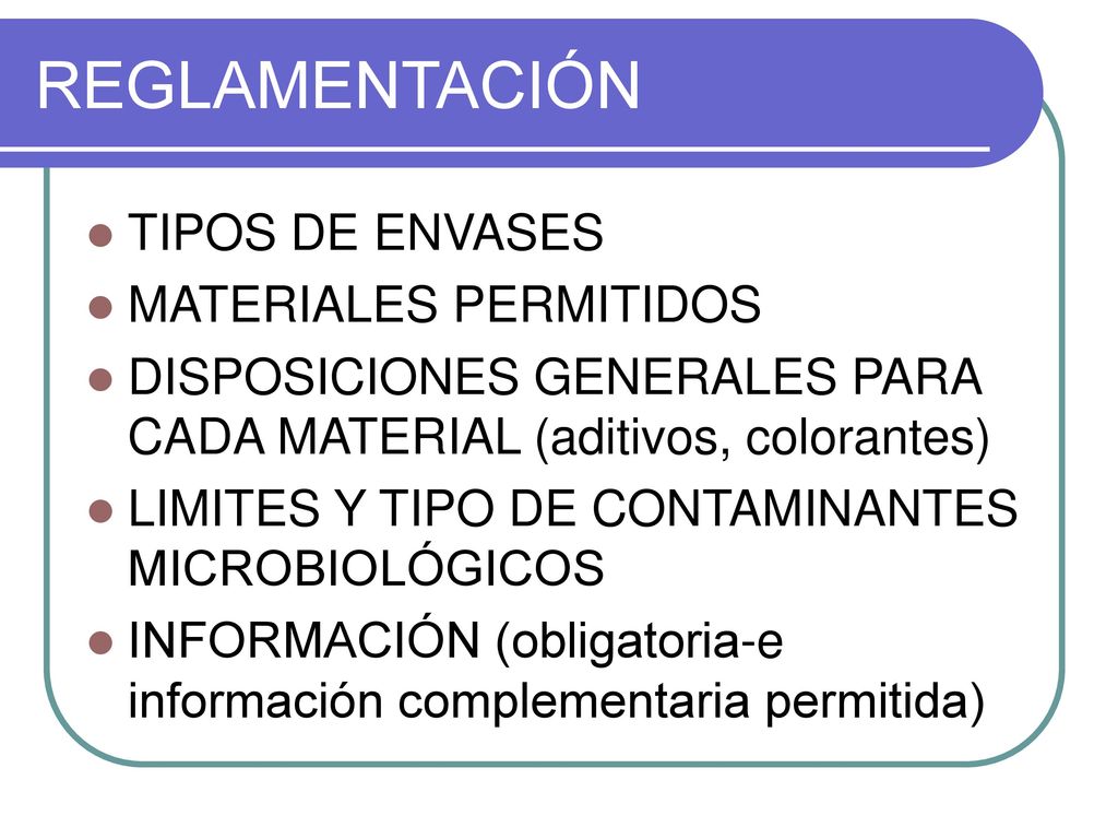 REGLAMENTACIÓN TIPOS DE ENVASES MATERIALES PERMITIDOS