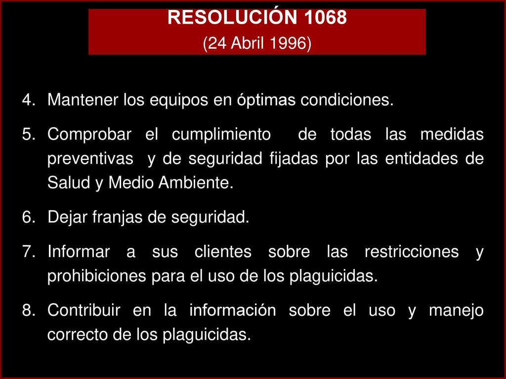RESOLUCIÓN 1068 (24 Abril 1996) Mantener los equipos en óptimas condiciones.