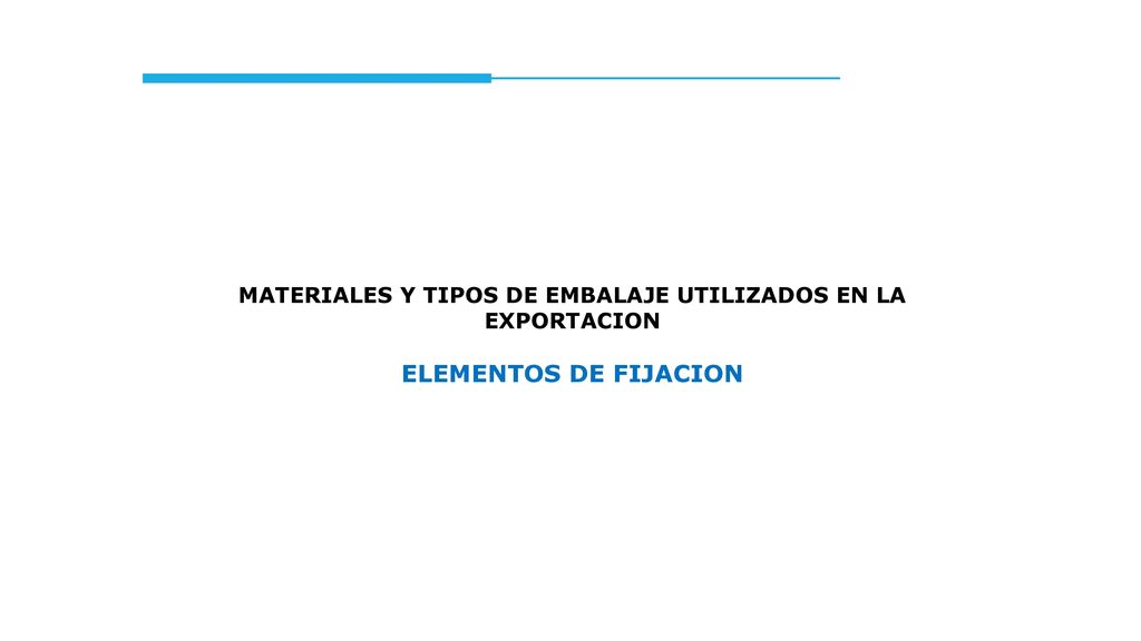 MATERIALES Y TIPOS DE EMBALAJE UTILIZADOS EN LA EXPORTACION