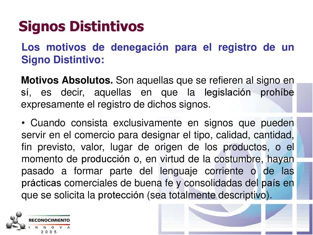 Signos Distintivos Los motivos de denegación para el registro de un Signo Distintivo: