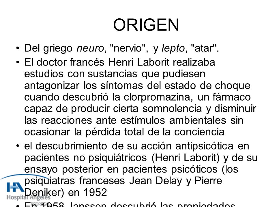 ORIGEN Del griego neuro, nervio , y lepto, atar .